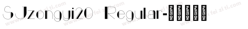 SJzongyi20 Regular字体转换